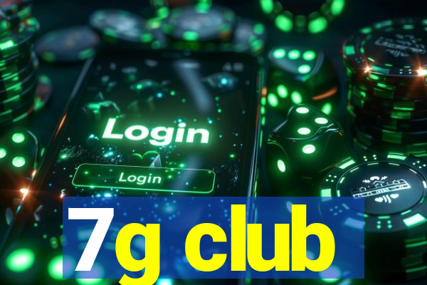 7g club